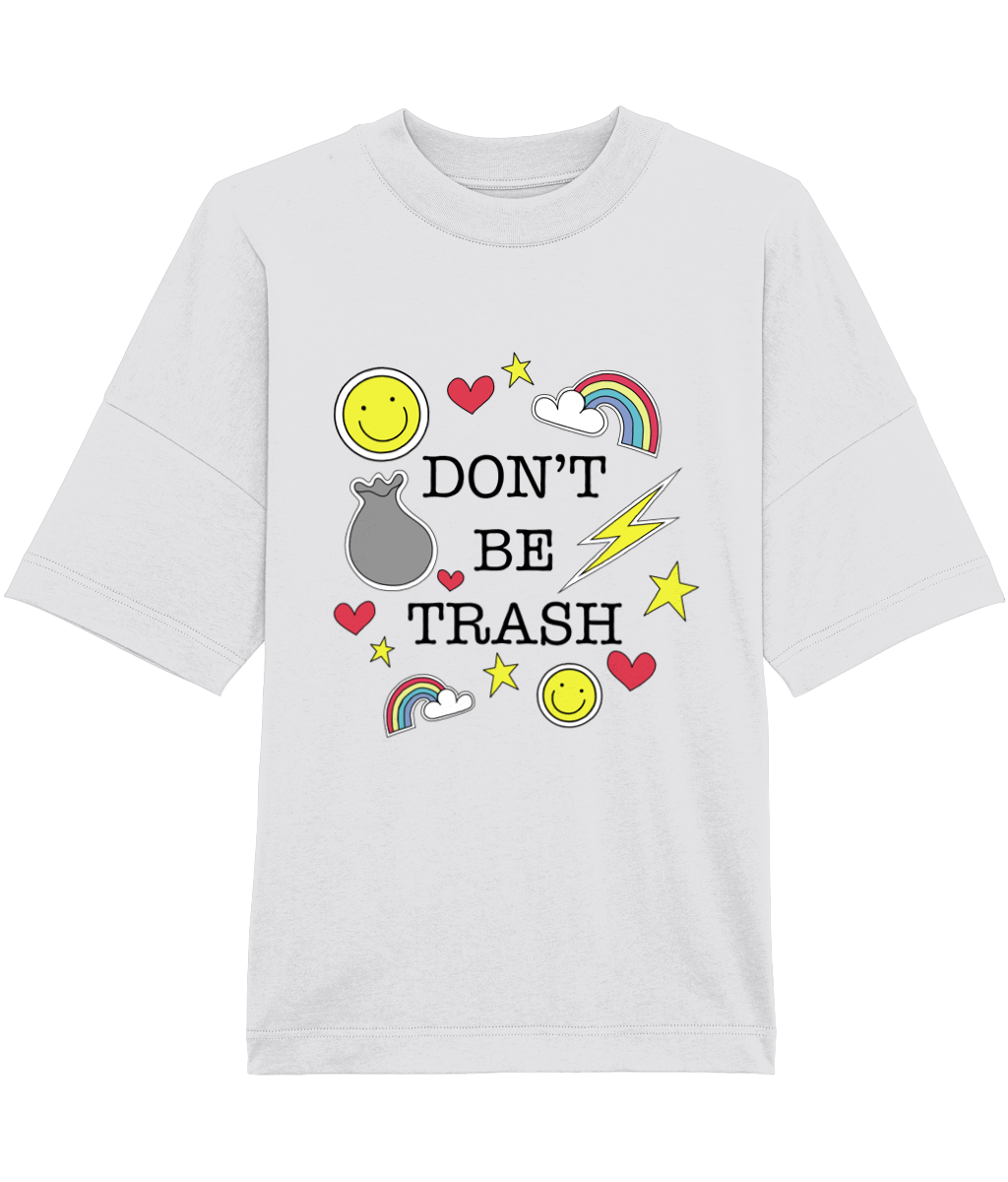 ‘Don't Be Trash’ Organic Unisex T-shirt