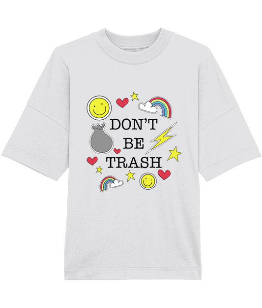 ‘Don't Be Trash’ Organic Unisex T-shirt