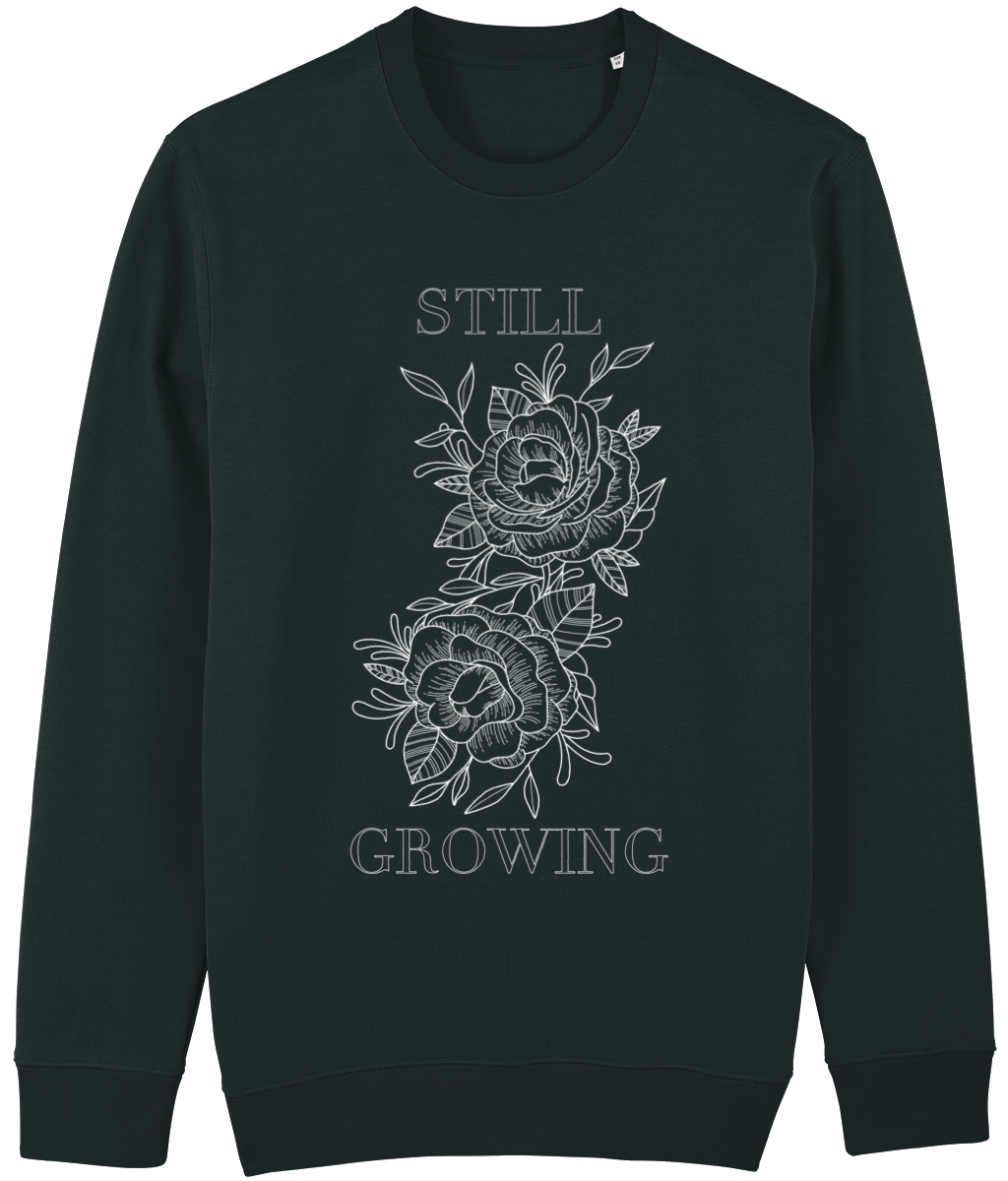 'Still Growing' Organic Unisex Sweatshirt