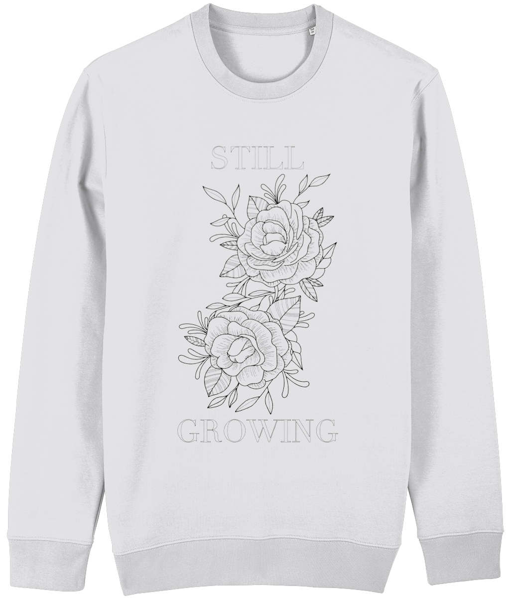 'Still Growing' Organic Unisex Sweatshirt