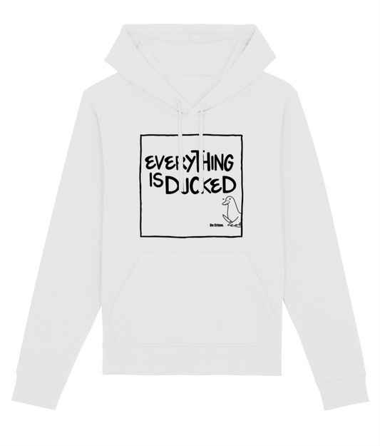 ‘Everything is Ducked’ Organic Unisex Hoodie