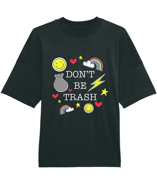 ‘Don't Be Trash’ Organic Unisex T-shirt