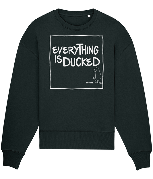 ‘Everything is Ducked’ Oversized Unisex Sweatshirt