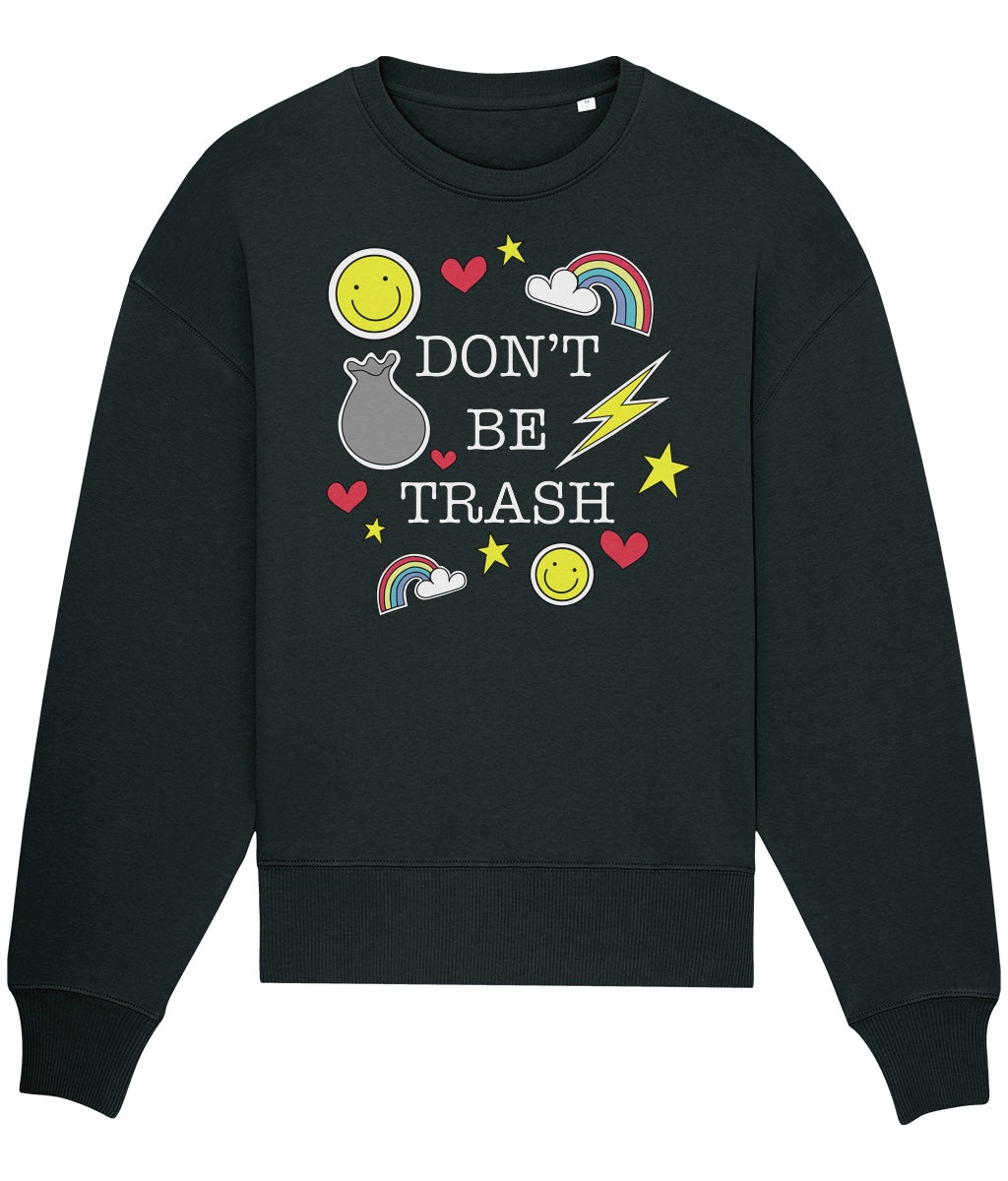 ‘Don't Be Trash’ Oversized Unisex Sweatshirt