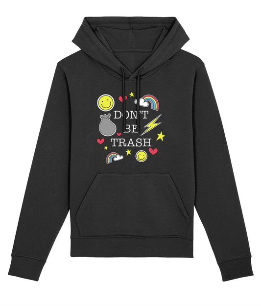 ‘Don't Be Trash' Organic Unisex Hoodie