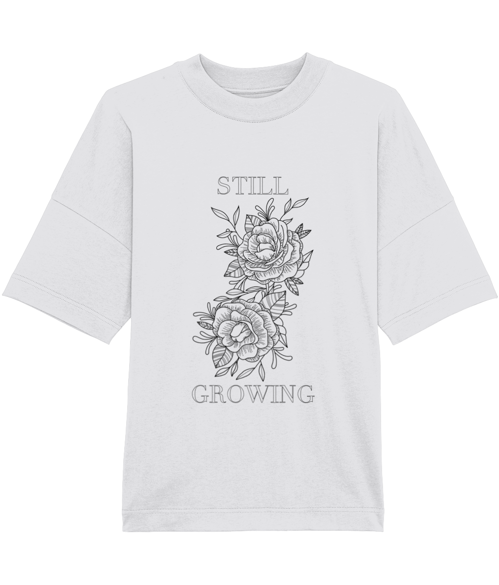 'Still Growing' Organic Unisex T-shirt