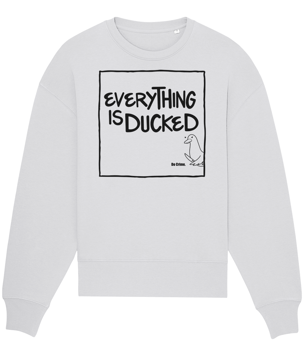 ‘Everything is Ducked’ Oversized Unisex Sweatshirt