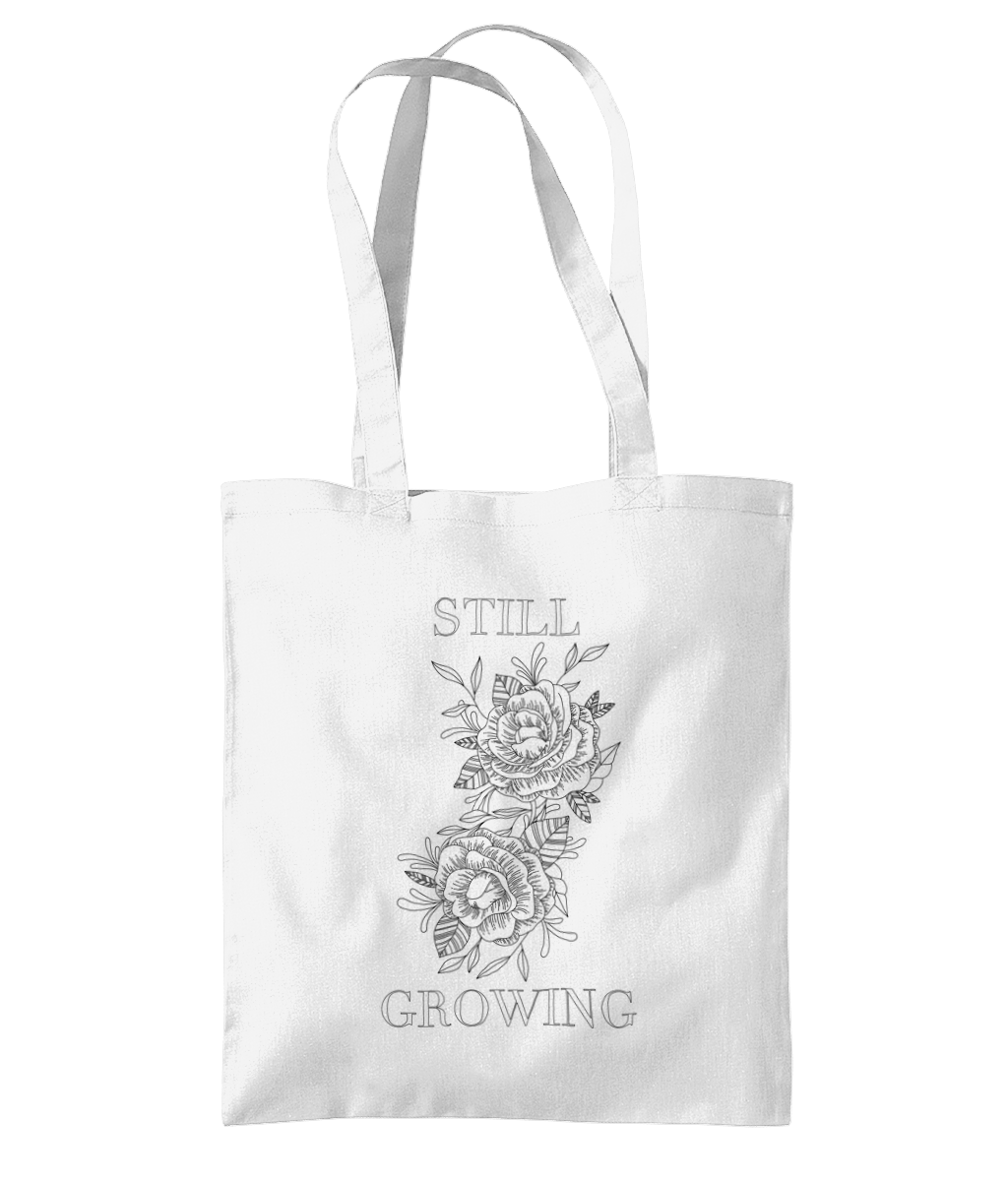 'Still Growing' Organic Cotton Tote Bag